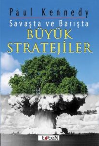 Read more about the article Savaşta ve Barışta Büyük Stratejiler